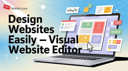 Design Websites Easily with Visual Website Editor